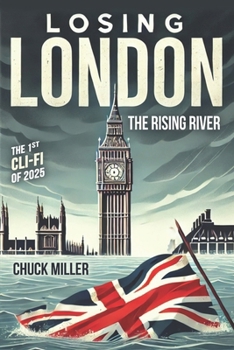 Losing London: The Rising River