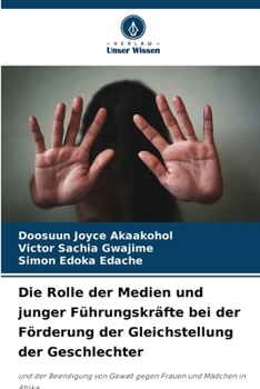 Paperback Die Rolle der Medien und junger Führungskräfte bei der Förderung der Gleichstellung der Geschlechter [German] Book