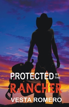 Paperback Protected by the Rancher Book