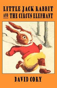 Paperback Little Jack Rabbit and the Circus Elephant Book