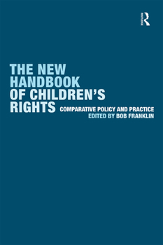 Paperback The New Handbook of Children's Rights: Comparative Policy and Practice Book