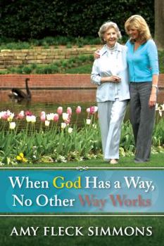 Paperback When God Has a Way, No Other Way Works Book