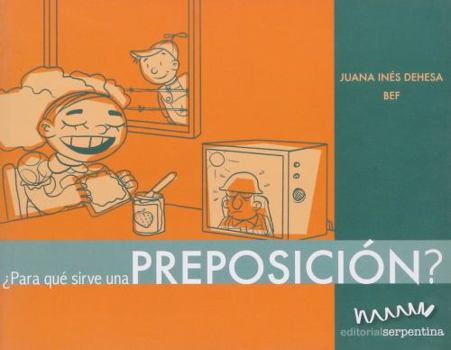 Paperback Para que sirve una preposicion?/ What Are Prepositions For? (Caja de herramientas/ Toolbox) (Spanish Edition) [Spanish] Book