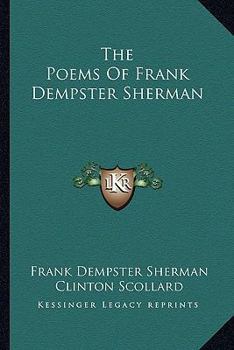 The Poems of Frank Dempster Sherman