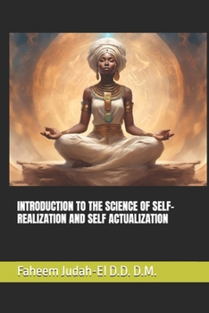 INTRODUCTION TO THE SCIENCE OF SELF-REALIZATION AND SELF ACTUALIZATION