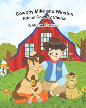 Paperback Cowboy Mike and Winston Attend Cowboy Church Book