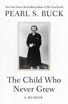 Paperback The Child Who Never Grew: A Memoir Book