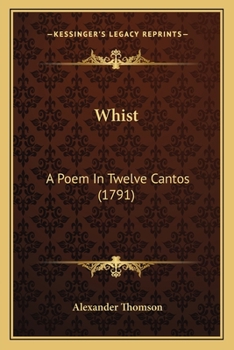 Paperback Whist: A Poem In Twelve Cantos (1791) Book