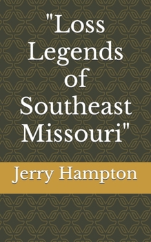 Paperback "Loss Legends of Southeast Missouri" Book