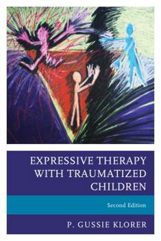 Hardcover Expressive Therapy with Traumatized Children Book