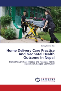 Paperback Home Delivery Care Practice And Neonatal Health Outcome In Nepal Book