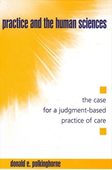 Paperback Practice and the Human Sciences: The Case for a Judgment-Based Practice of Care Book