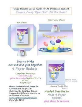 Paperback Flower Baskets Out of Paper for All Occasions Book 33: Easter's Candy PaperCraft Gift Box Basket Book