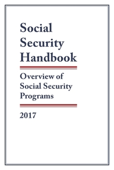 Paperback Social Security Handbook 2017: Overview of Social Security Programs Book
