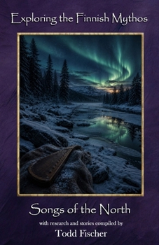 Paperback Exploring the Finnish Mythos: Songs of the North Book