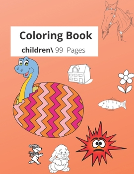 Paperback Coloring Book: 99 Coloring Pages, Easy, GIANT Simple Picture Coloring Books for Toddlers Book