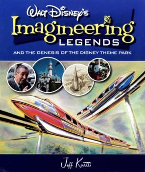 Hardcover Walt Disney's Imagineering Legends: And the Genesis of the Disney Theme Park Book