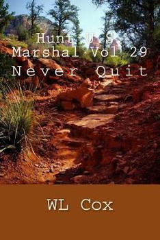 Paperback Hunt-U.S. Marshal Vol 29: Never Quit Book