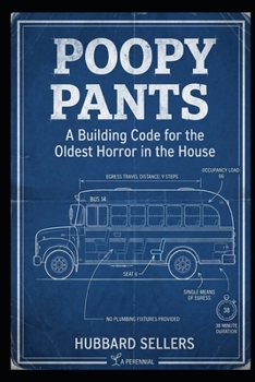 Paperback Poopy Pants: A Building Code for the Oldest Horror in the House Book