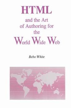 Hardcover HTML and the Art of Authoring for the World Wide Web Book