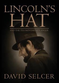 Paperback Lincoln's Hat: And the Tea Movement's Anger Book