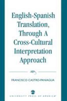 Paperback English-Spanish Translation, through a Cross-Cultural Interpretation Approach Book