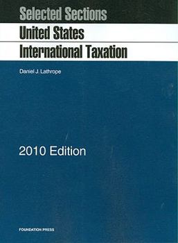 Paperback Selected Sections on United States International Taxation, 2010 Book