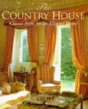 Paperback The Country House: Classic Style for an Elegant Home Book