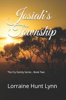 Paperback Josiah's Township: The Fry Family Series - Book Two Book