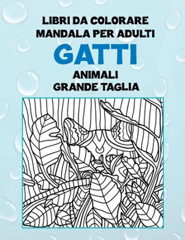 Paperback Libri da colorare Mandala per adulti - Grande taglia - Animali - Gatti [Italian] Book