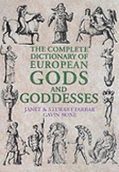Paperback The Complete Dictionary of European Gods and Goddesses Book