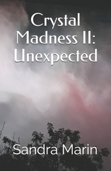 Paperback Crystal Madness II: Unexpected Book
