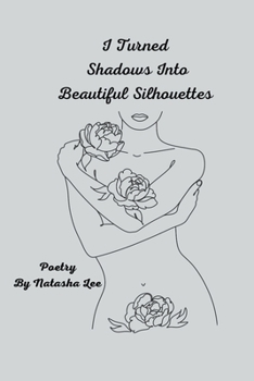 Paperback I Turned Shadows Into Beautiful Silhouettes Book