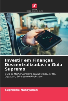 Paperback Investir em Finanças Descentralizadas: o Guia Supremo [Portuguese] Book
