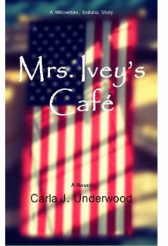 Paperback Mrs. Ivey's Cafe: A Willowdale, Indiana Story Book