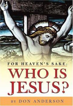 Paperback For Heaven's Sake: Who Is Jesus? Book
