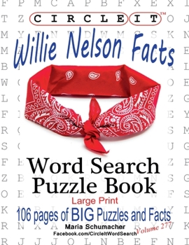 Paperback Circle It, Willie Nelson Facts, Word Search, Puzzle Book [Large Print] Book