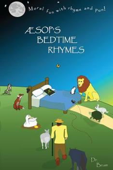 Paperback AESOP's Bedtime Rhymes: Moral Fun with Rhyme & Pun Book