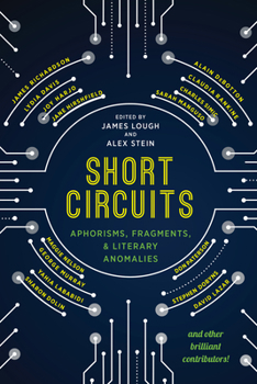 Paperback Short Circuits: Aphorisms, Fragments and Literary Anomalies Book