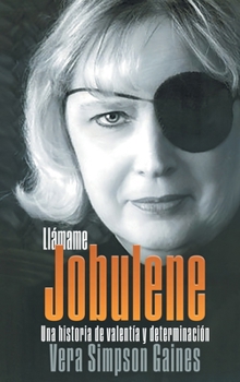 Hardcover Llámame Jobulene: Una historia de valentía y determinación [Spanish] Book