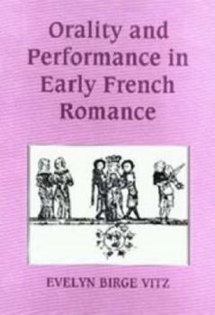 Hardcover Orality and Performance in Early French Romance Book