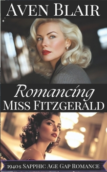 Romancing Miss Fitzgerald: A Sapphic Lesbian Age Gap Romance (Secret Intimate Journeys)