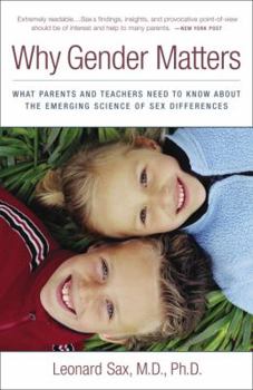 Paperback Why Gender Matters: What Parents and Teachers Need to Know about the Emerging Science of Sex Differences Book