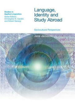 Language, Identity and Study Abroad: Sociocultural Perspectives - Book  of the Studies in Applied Linguistics