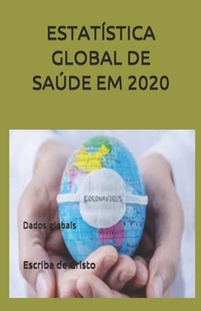 ESTATÍSTICA GLOBAL DE SAÚDE EM 2020: Dados globais (Portuguese Edition)