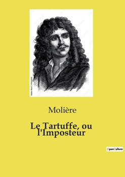 Le Tartuffe, ou l'Imposteur (French Edition)