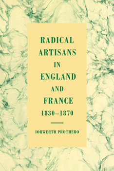 Paperback Radical Artisans in England and France, 1830-1870 Book