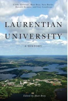 Hardcover Laurentian University: A History Book