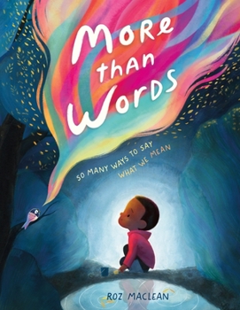 Hardcover More Than Words: So Many Ways to Say What We Mean Book