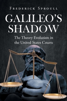 Paperback Galileos Shadow: The Theory Evolution in the United States Courts Book